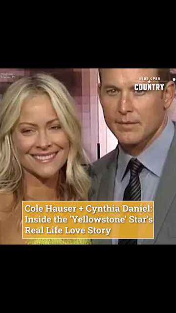 Cole Hauser + Cynthia Daniel: Inside the 'Yellowstone' Star's Real Life Love Story
