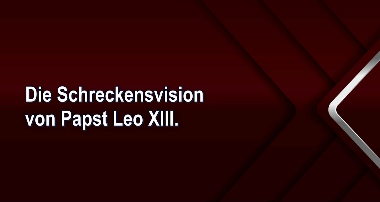Die Schreckensvision von Papst Leo XIII.