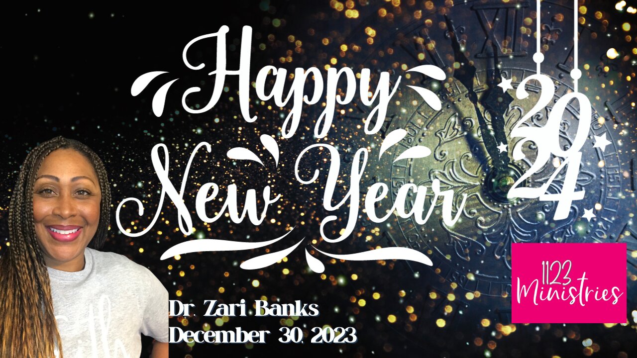 Happy New Year 2024 | Dr. Zari Banks | Dec. 30, 2023 - 1123