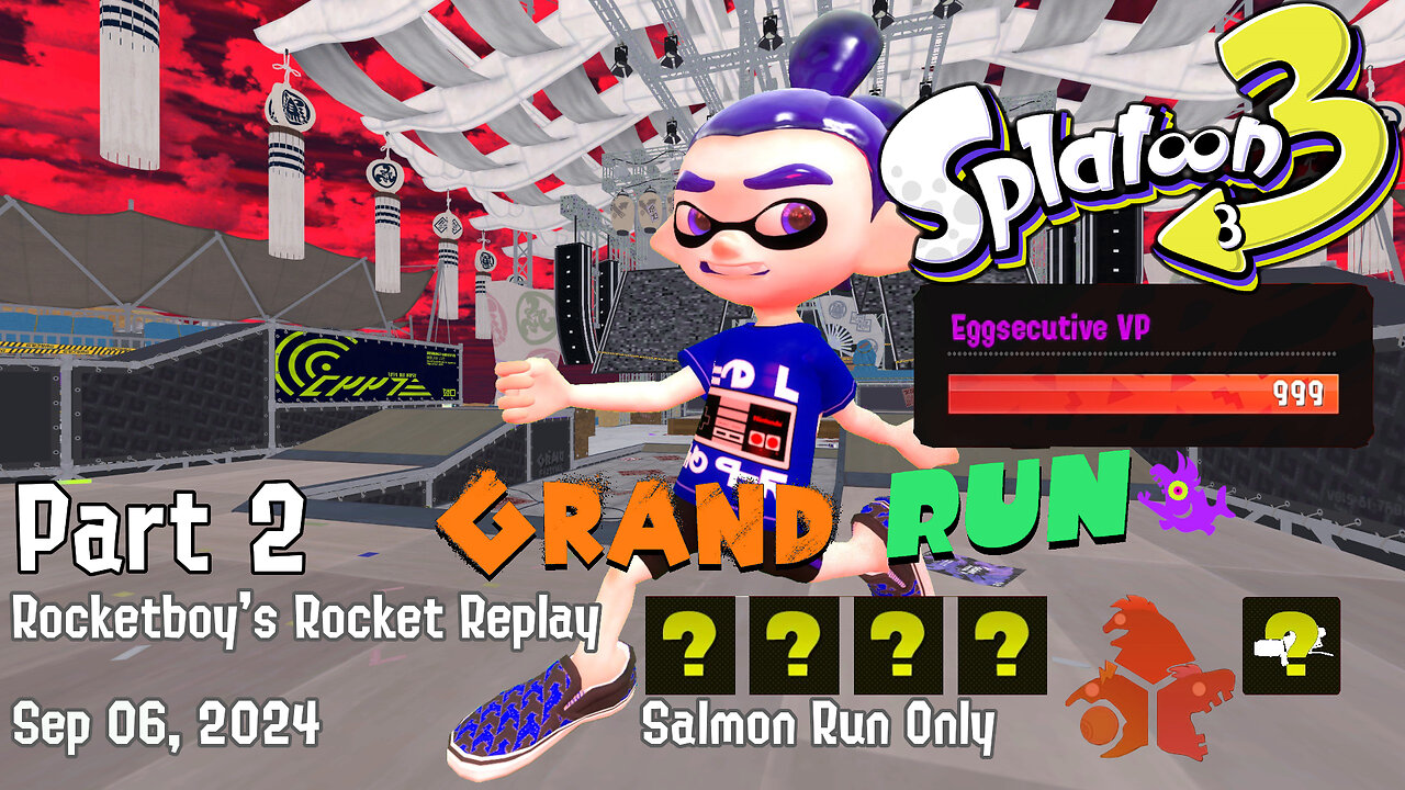 RRR Sep 06, 2024 Splatoon 3 (Grand Run) [Part 2]