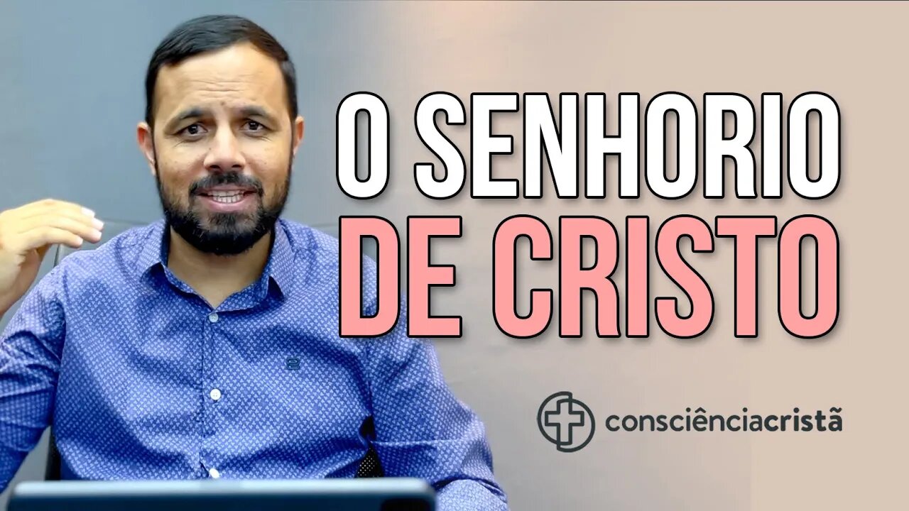 O SENHORIO DE CRISTO | Jamerson Lopes