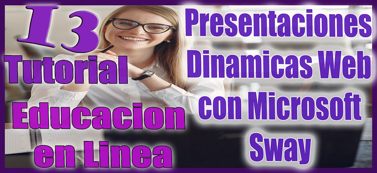 🎮 Como crear Presentaciones Dinámicas Web con Microsoft Sway ✅ Serie educación en Línea Tutorial 13
