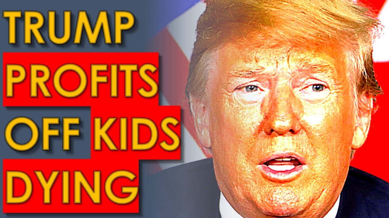 Trump Just MILLIONS off KILLING CHILDREN