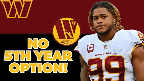 Washington Commanders Not Picking Up 5th Year Option For Chase Young!