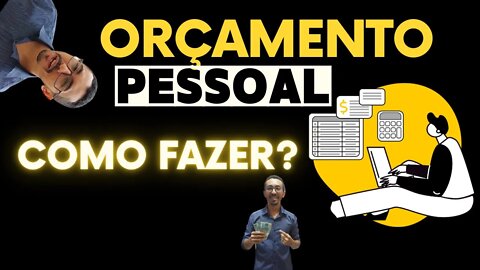 Finanças Pessoais – Saiba como fazer o seu orçamento pessoal