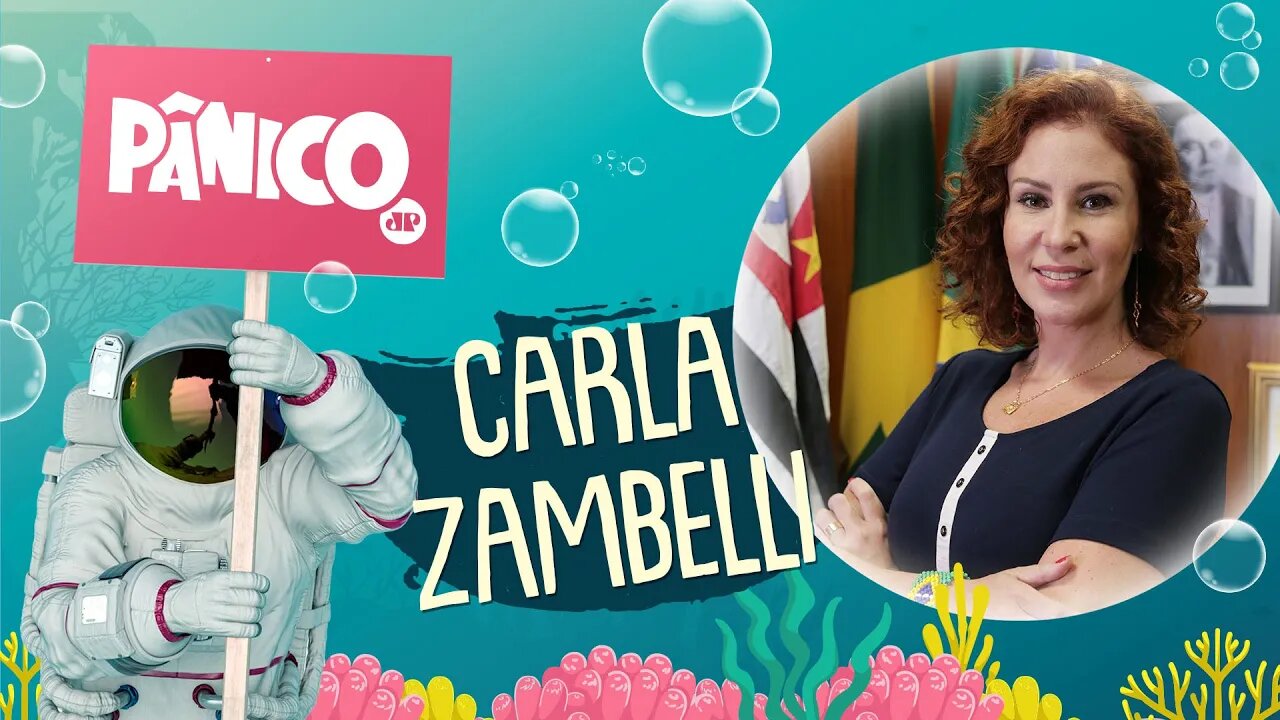 CARLA ZAMBELLI - PÂNICO - 03/09/21