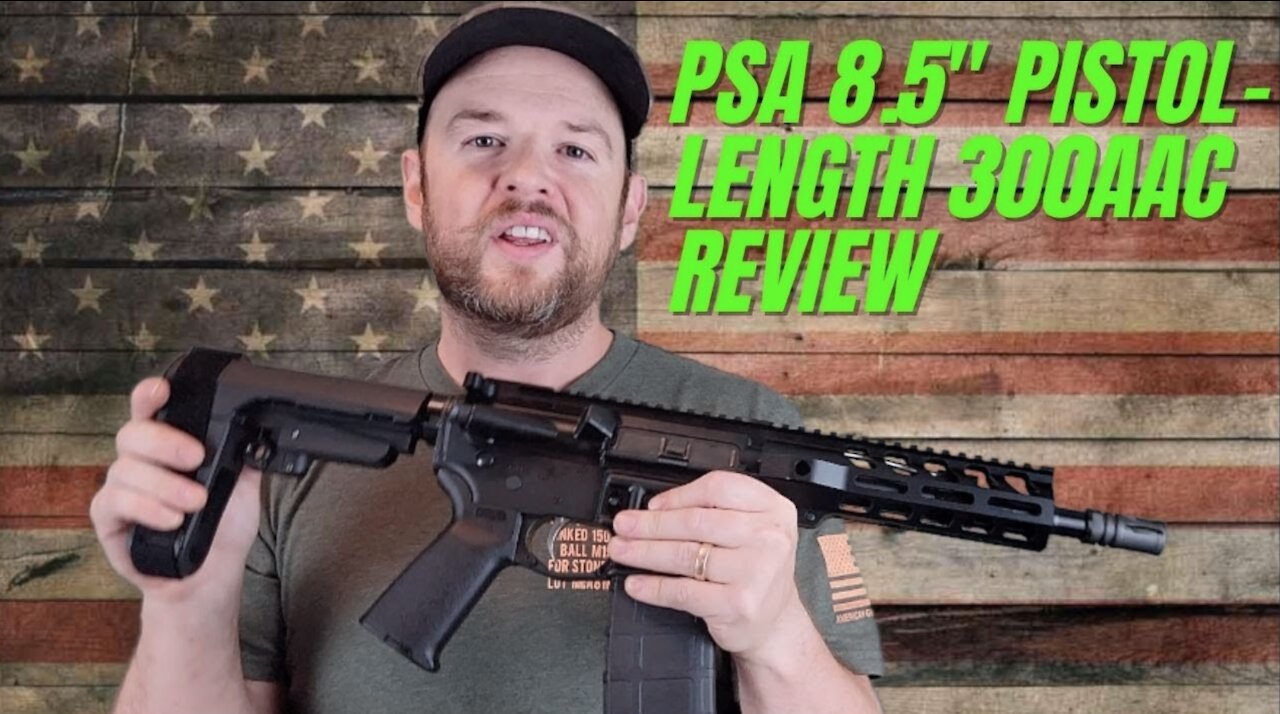 PSA 8.5" PISTOL-LENGTH 300AAC PISTOL REVIEW