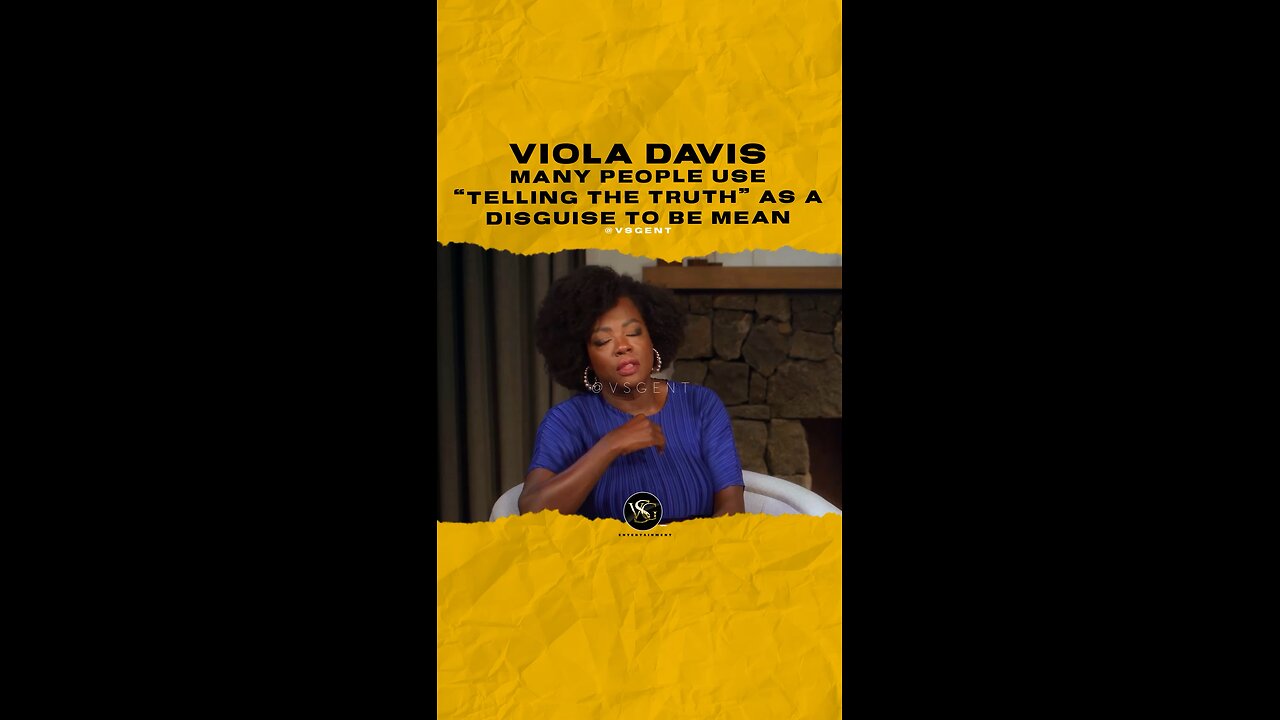 @violadavis Many people use “telling the truth” as a disguise to be mean