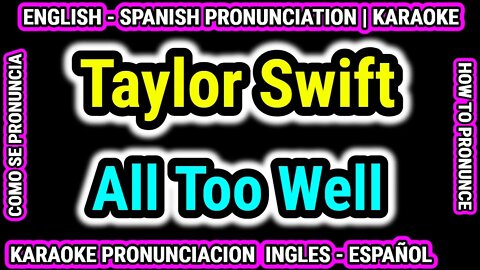All Too Well | Taylor Swift | Como hablar cantar con pronunciacion en ingles nativo español