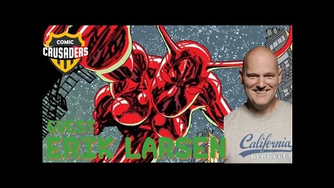 Comic Crusaders Special: Bracey chats with Erik J. Larsen