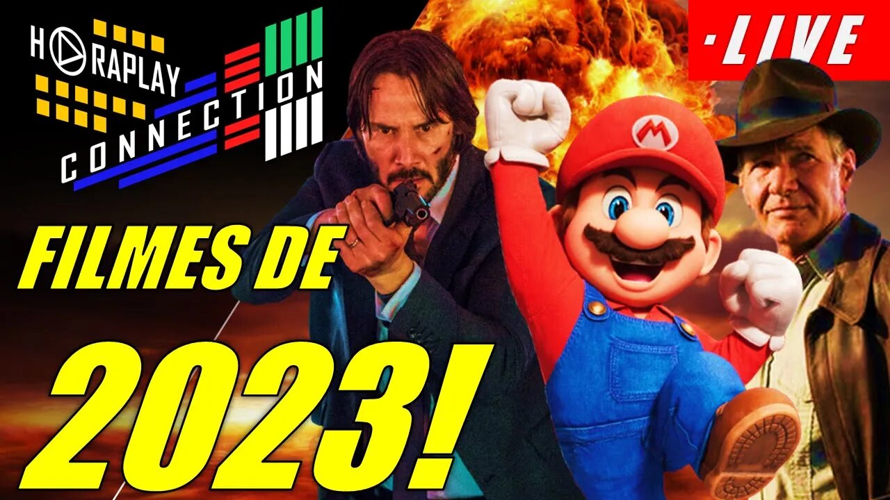 FILMES DE 2023: O QUE VAI PRESTAR? #HORAPLAY #CONNECTION