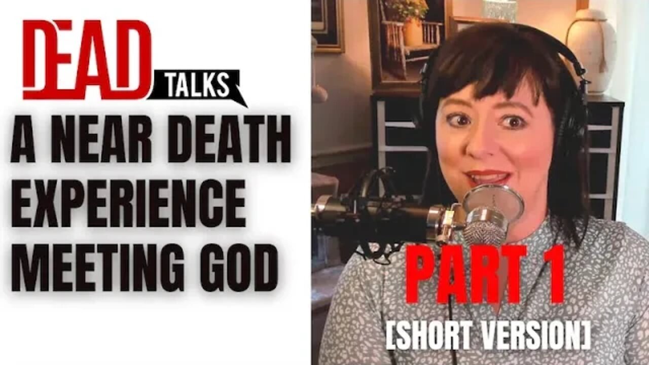 A near death experience meeting God [Part 1 Short Version]