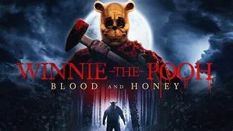 Winnie the Pooh: Blood and Honey (2023)