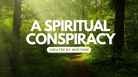 A SPIRITUAL CONSPIRACY