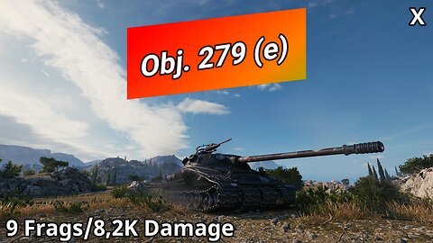 Оbject 279 (9 Frags/8,2K Damage) | World of Tanks