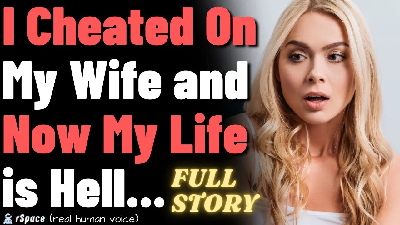 I Cheated On My Wife and Now My Life Is Hell...