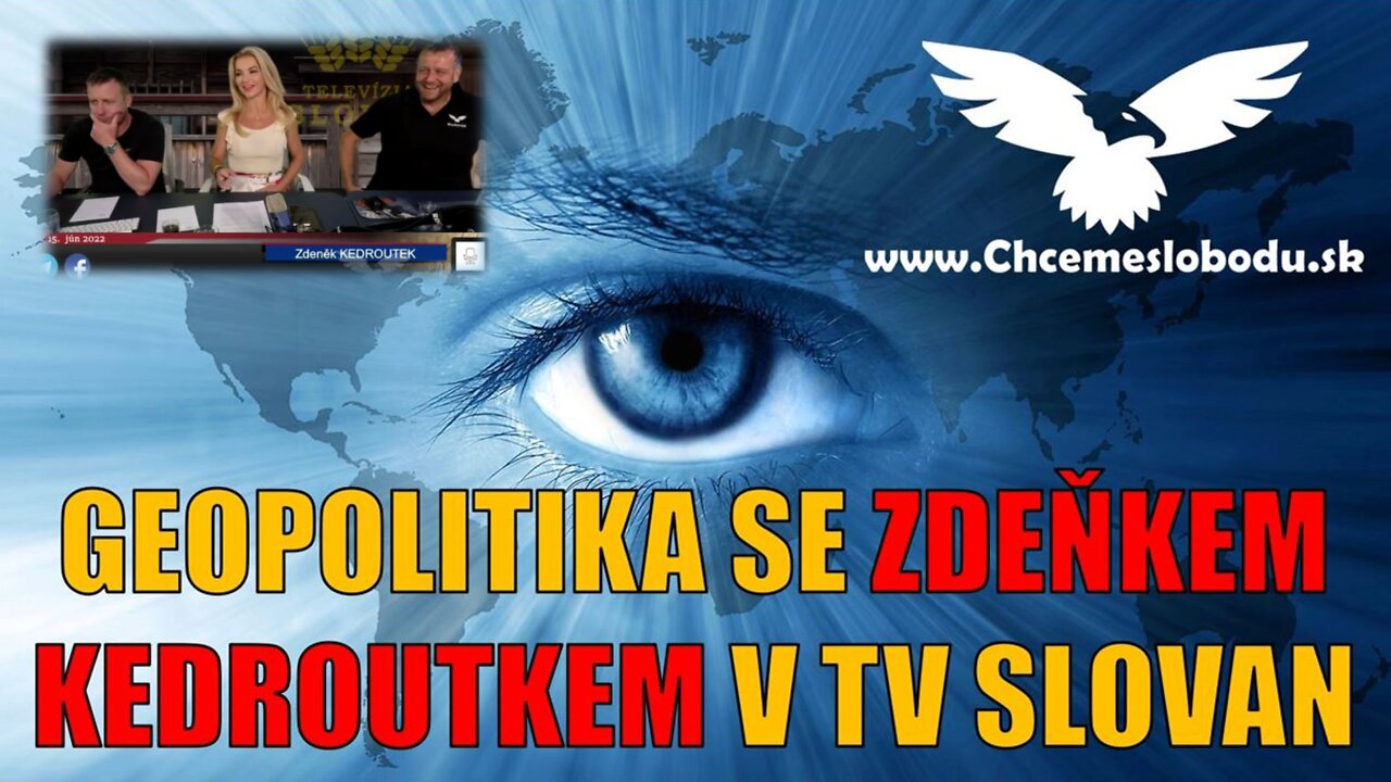 GEOPOLITIKA SE ZDEŇKEM KEDROUTKEM V TV SLOVAN, 19.09.2022