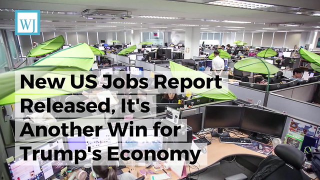 New US Jobs Report Released, It's Another Win for Trump's Economy