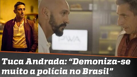 Intérprete de PM em novela das 9 diz que se demoniza muito a polícia no Brasil