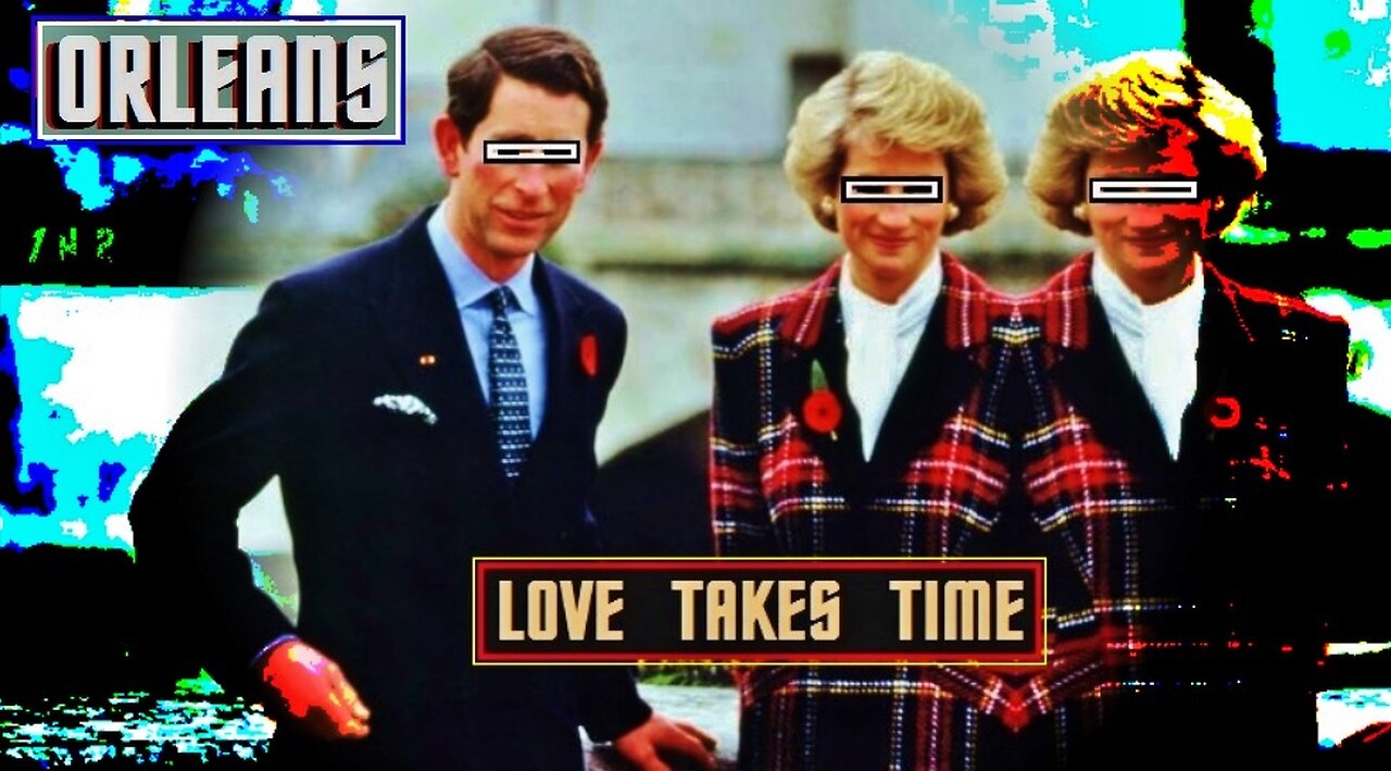 Love takes time, orleans