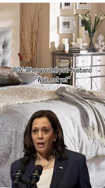 When you tell your husband , wait not yet !