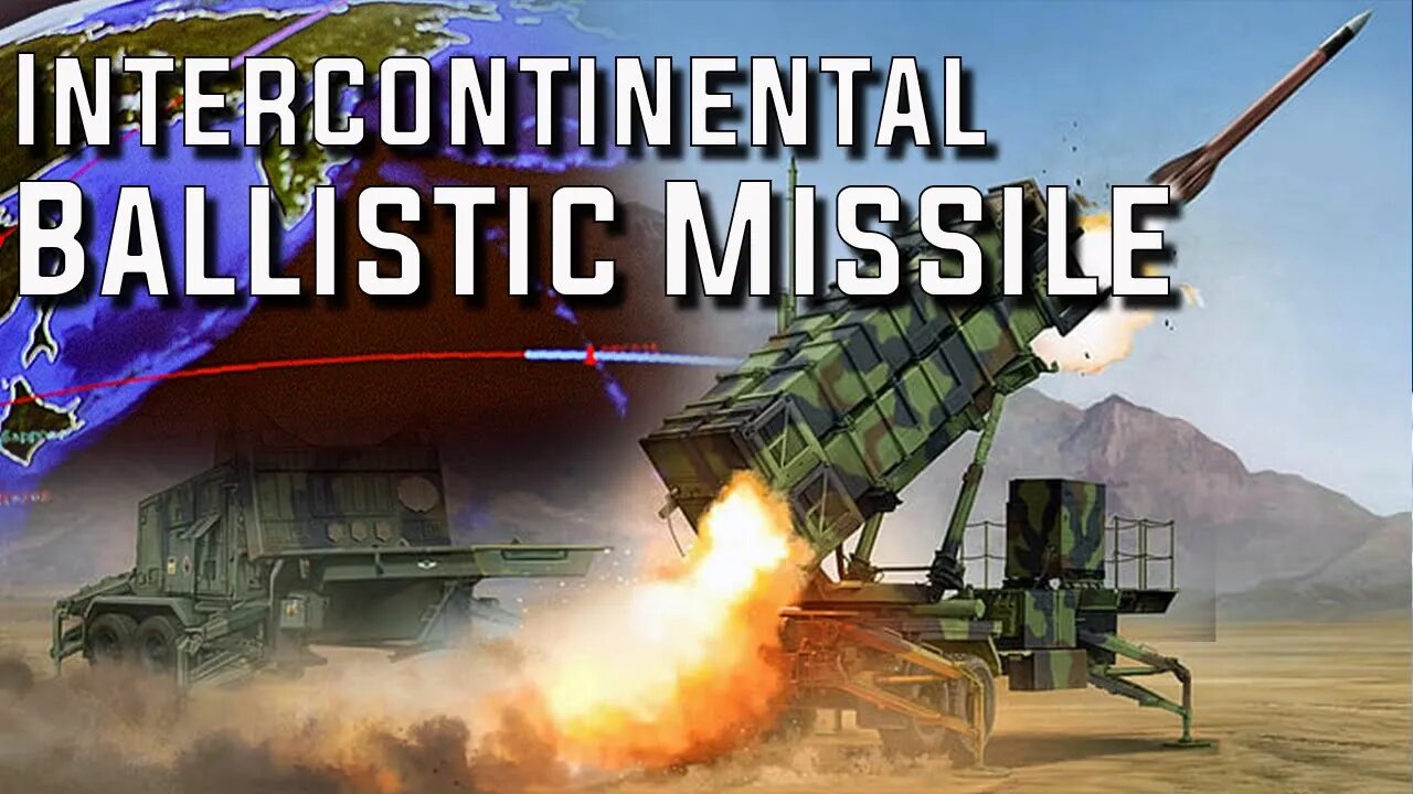 Intercontinental Ballistic Missile