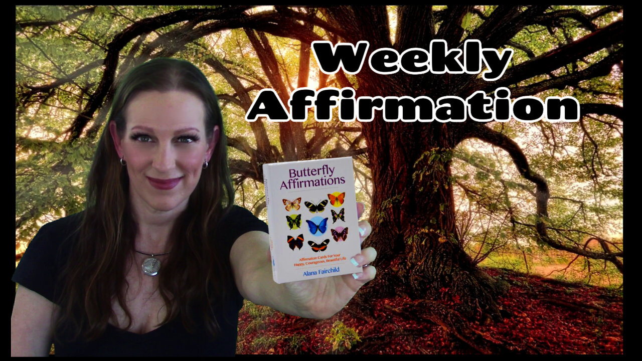 Weekly Affirmation Card Reading ☀️🌈🌼🦋🐦