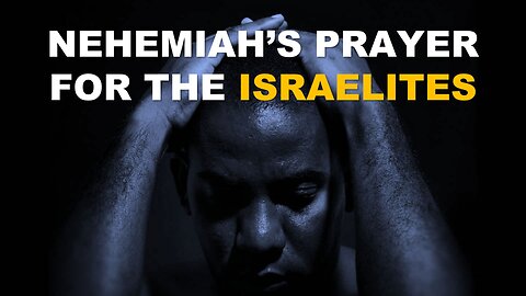 Nehemiah's Prayer for the Hebrew Israelites | Torah Menorah