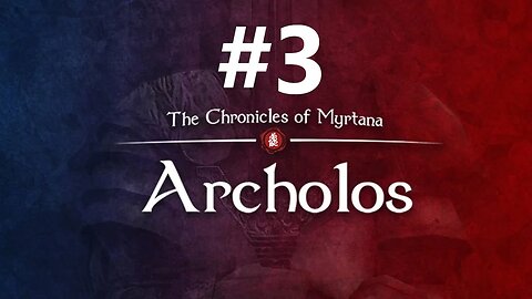 Archolos First Play Through ep. 3
