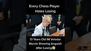 Every chess player hates losing...