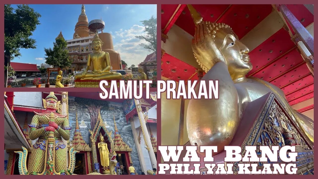 Climb Inside a 53 Meter Reclining Buddha - Wat Bang Phli Yai Klang - Samut Prakan Thailand