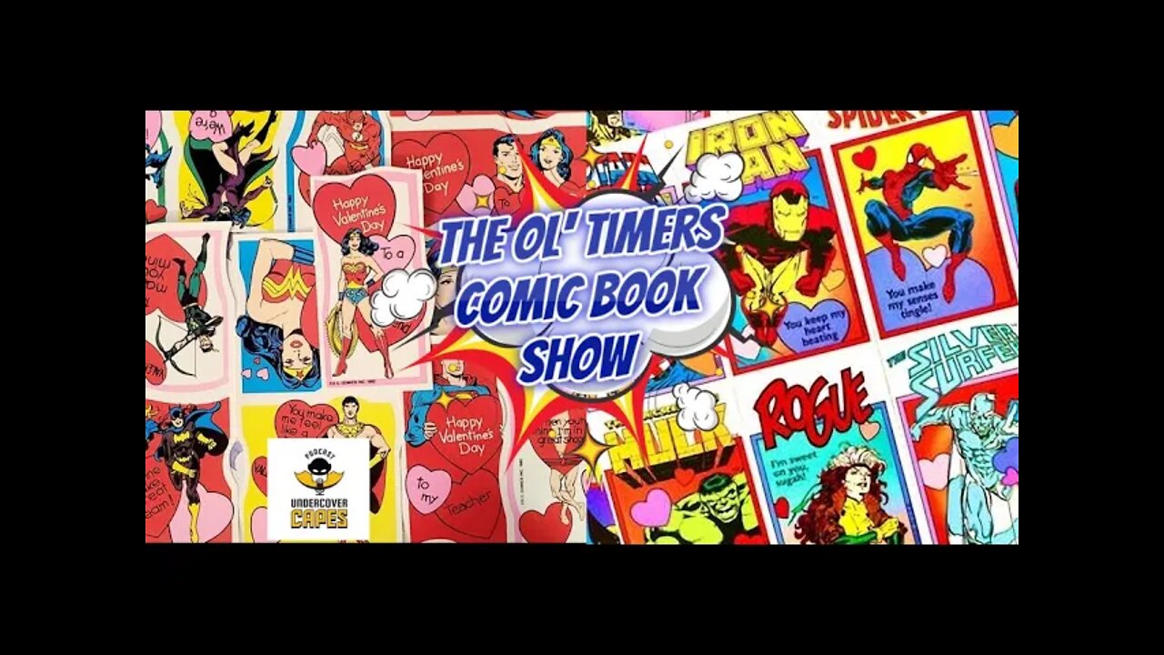 The Ol’ Timers Comic Book Show! Ep. #34