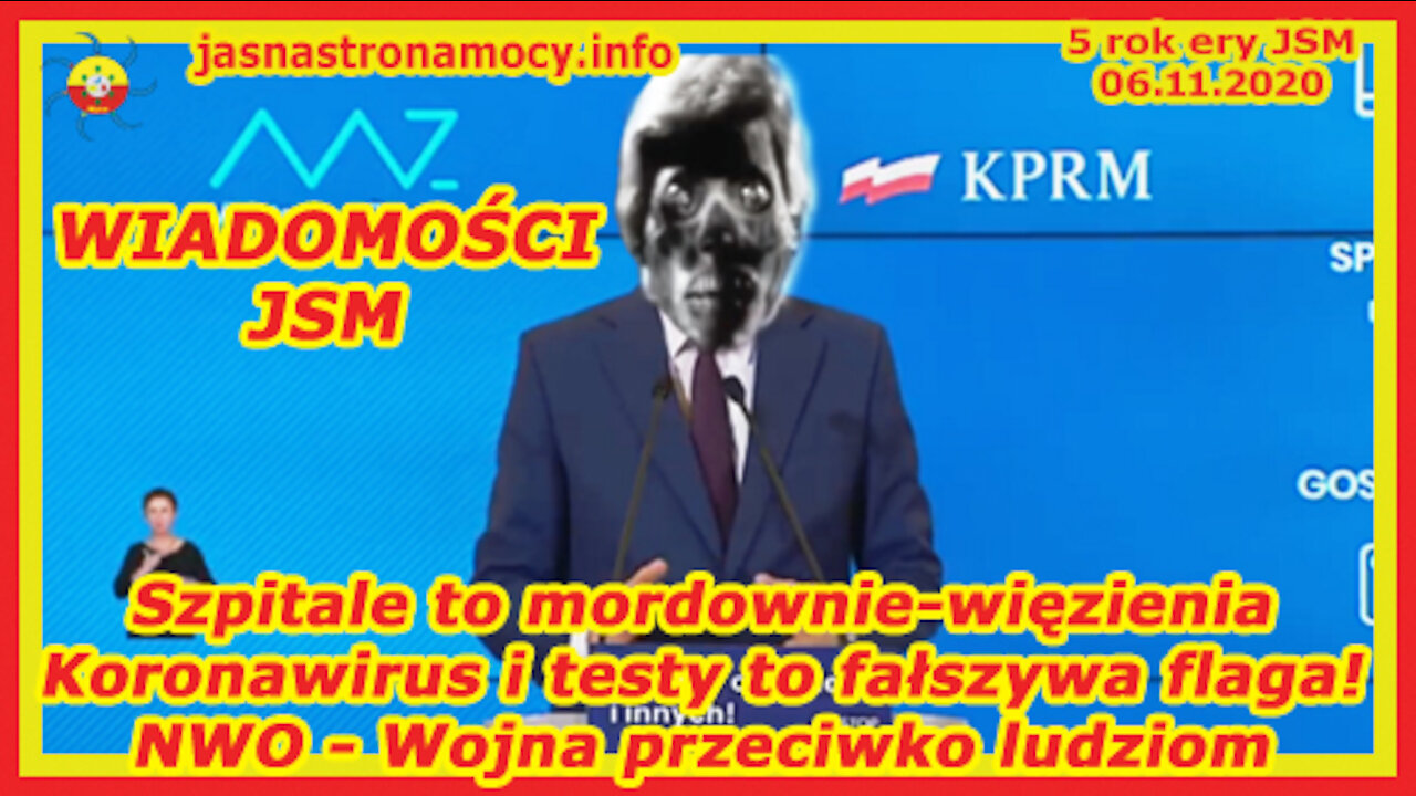 WIADOMOŚCI JSM - Szpitale to mordownie-więzienia Koronawirus i testy to fałszywa flaga! NWO -