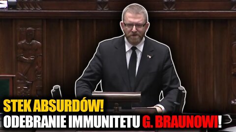 HIT! Grzegorz Braun UJAWNIA szczegóły odebrania immunitetu! Stek absurdów