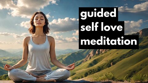 Manifest Love and Acceptance with This Guided Self Love Meditation