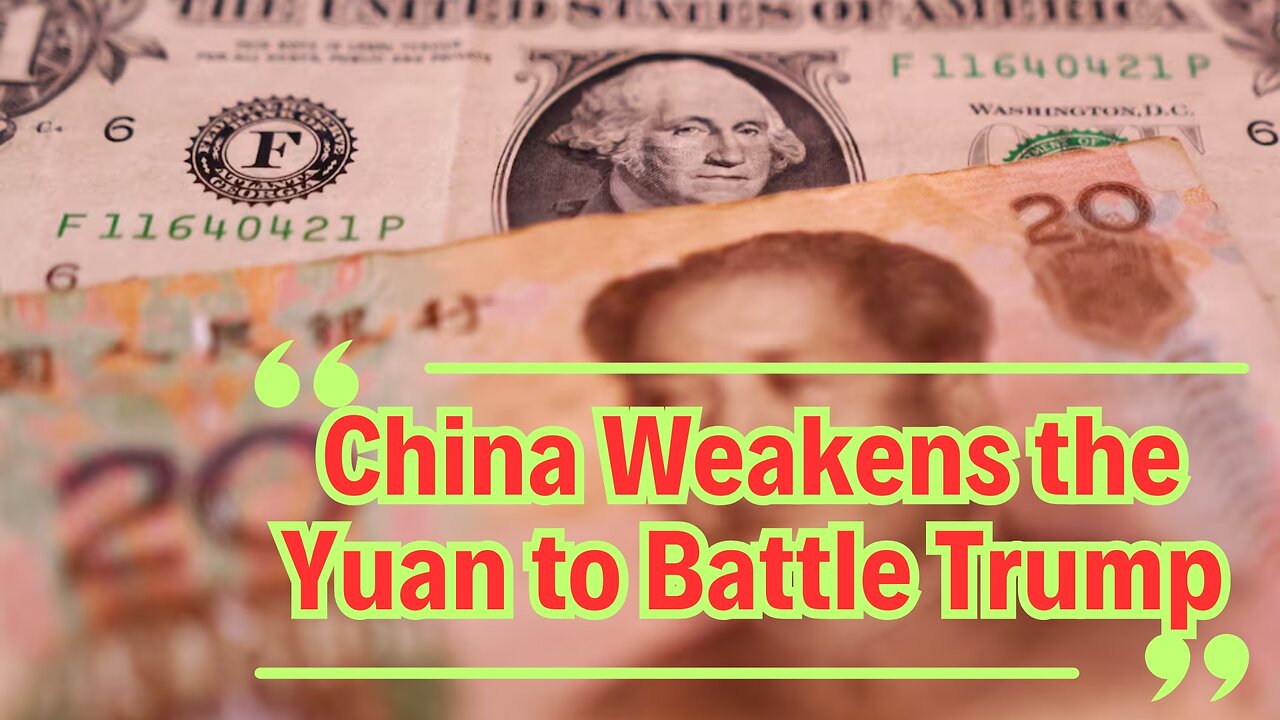 China Weakens the Yuan to Battle Trump—The Global Fallout Explained