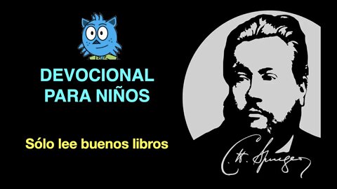 Sólo lee buenos libros 📚 Devocional para niños Charles Spurgeon