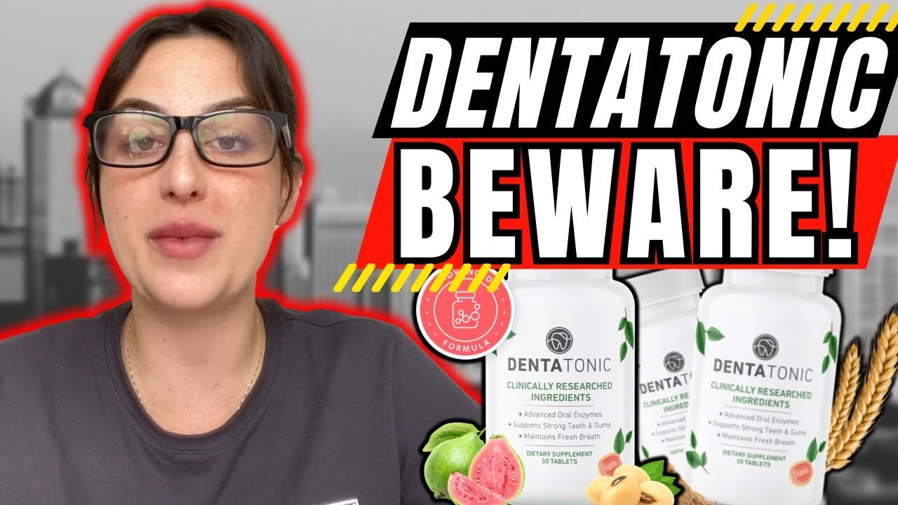 DENTATONIC ((⛔BEWARE!⛔)) DENTATONIC REVIEW - DENTAL HEALTH SUPPORT - DENTATONIC SIDE EFFECTS