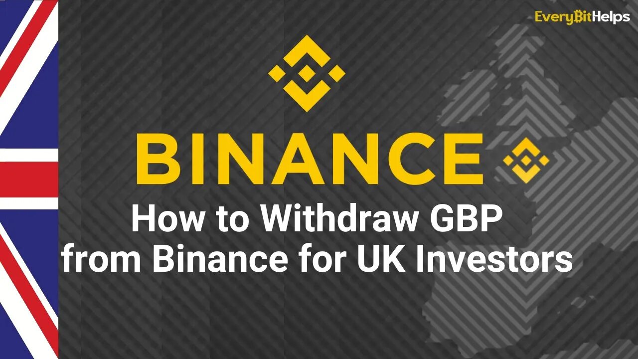 Binance to Suspend GBP Transactions: How to Deposit & Withdraw GBP from Binance for UK Investors 🇬🇧