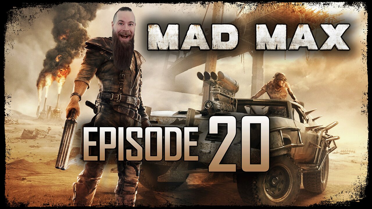 Mad Max // Episode 20 // RAMMERHEAD // Gameplay Walkthrough