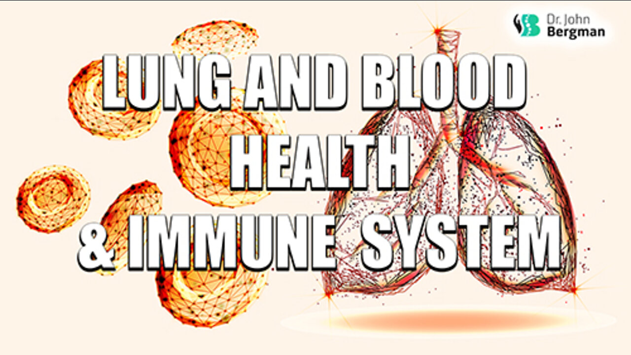 Lung and blood health and immune system