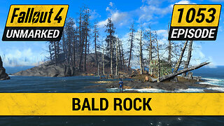 Bald Rock | Fallout 4 Unmarked | Ep. 1053