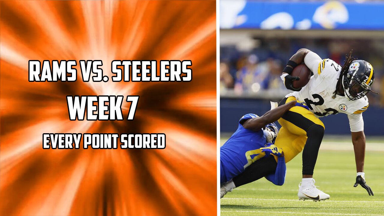 Every Point Scored in the Rams Vs. Steelers Week 7 Matchup | 2023