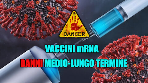 VACCINI MRNA: DANNI MEDIO-LUNGO TERMINE