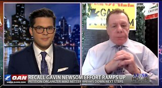 After Hours - OANN Recall Gavin Newsom with Mike Netter