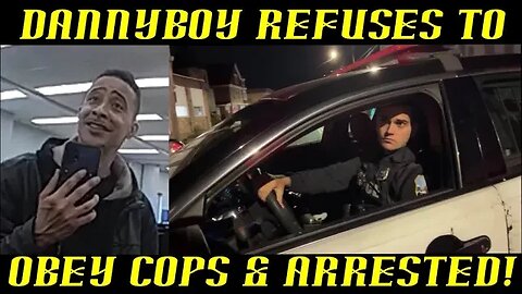 Frauditor DannyBoy Refuses to Obey Cops & Arrested!