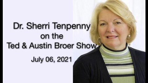 Dr. Sherri Tenpenny on the Ted and Austin Broer Show, July 6, 2021