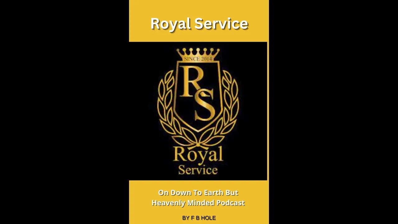 Royal Service, On Down to Earth But Heavenly Minded Podcast