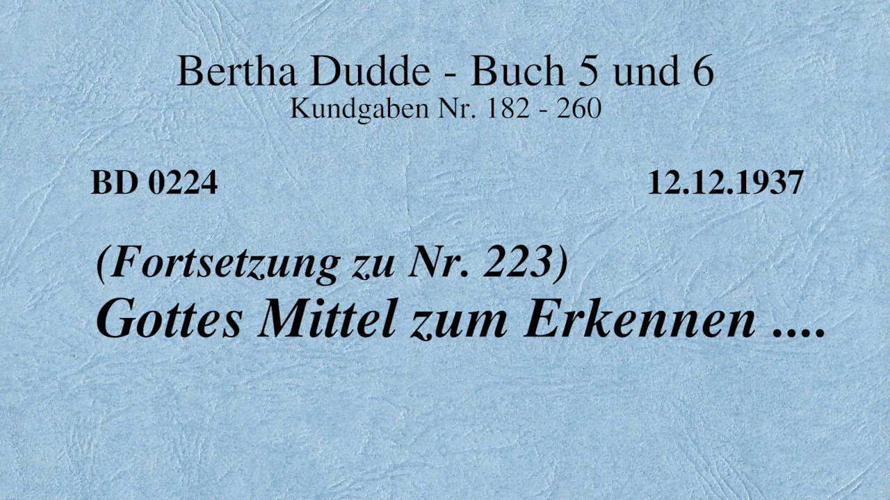 BD 0224 - GOTTES MITTEL ZUM ERKENNEN .... (Fortsetzung zu Nr. 223)