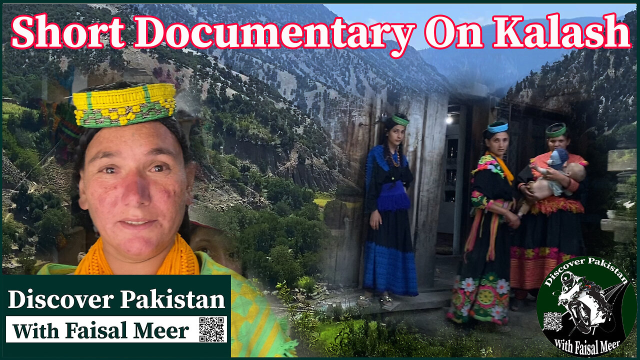 Short Documentary On Kalash Valley Watch In HD Urdu/Hindi #kalashvalley #discoverpakistan